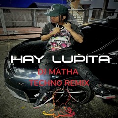 LOMIIEL - HAY LUPITA - Techno Remix [DJ MATHA Remix] (Free Download)