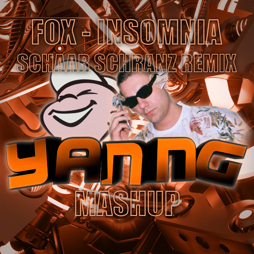 INSOMNIA (SCHAAR SHRANZ EDIT X FOX INSOMNIA)