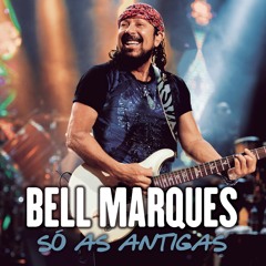 Bell Marques - As Melhores