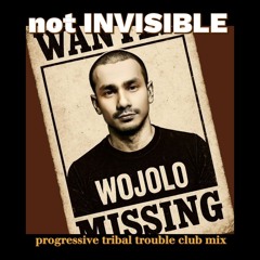 NOT INVISIBLE tribal trouble extended club mix