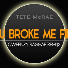 Tate_McRae_-_You_Broke_Me_First(DJ_Qweenzy_Raggae).mp3