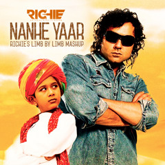 Nanhe Yaar [Richie's Limb by Limb Mashup]