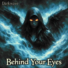 Behind Your Eyes