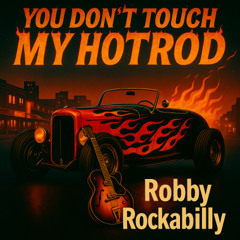 You don’t touch my Hot rod