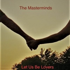 Let Us Be Lovers