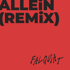 Pryda + Alok + Innerverse - Allein (Falquiat Remix)