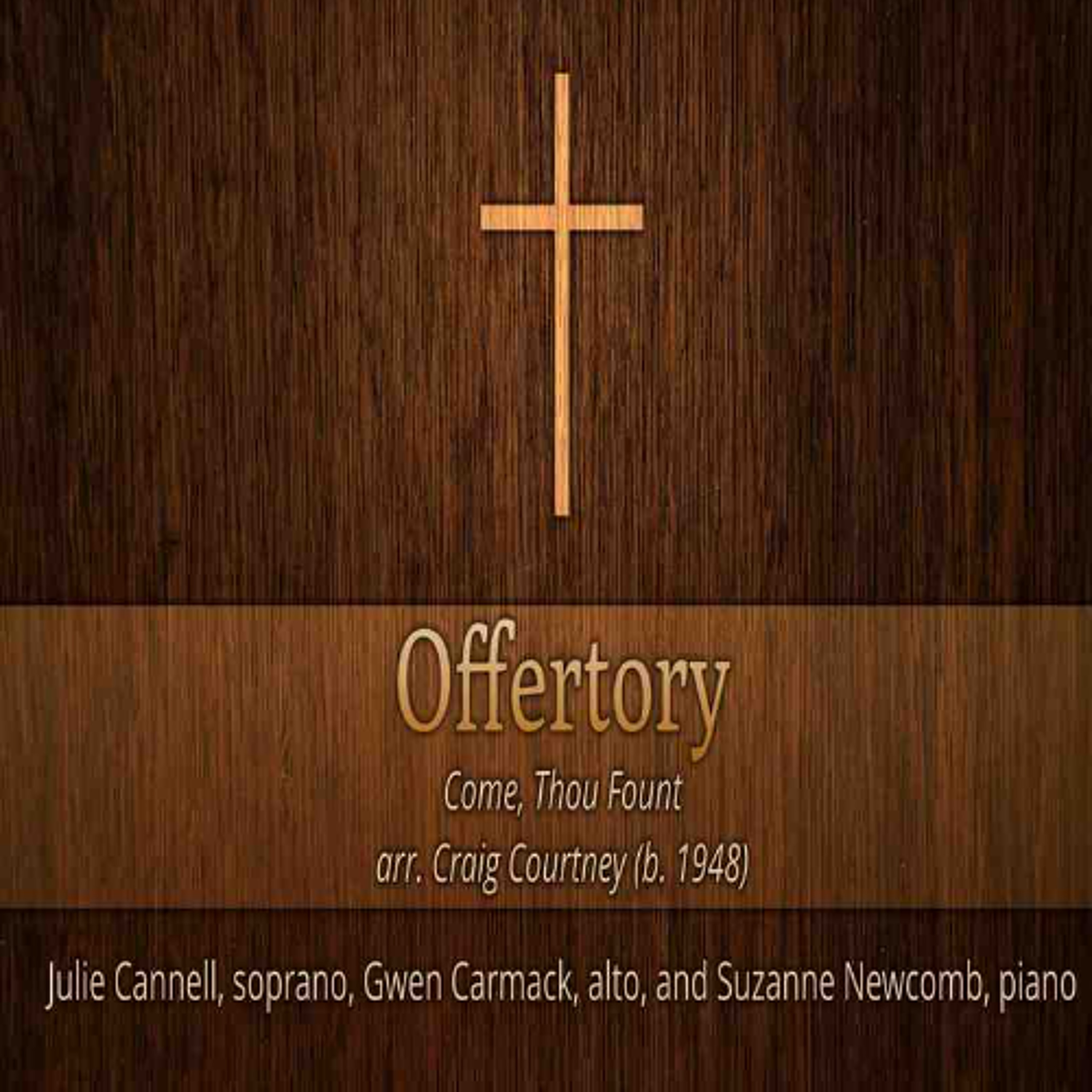 03.22.26 11am Offertory Anthem - Come, Thou Fount arr. Craig Courtney (b. 1948) episode artwork