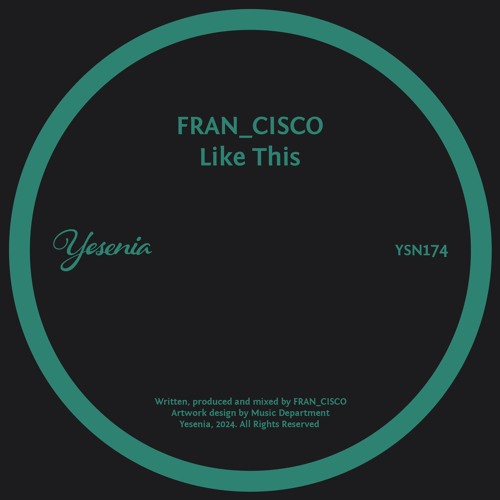 PREMIERE: FRAN_CISCO - Like This [Yesenia]