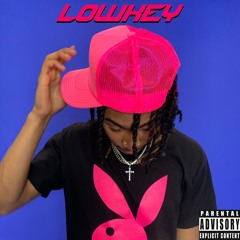LOWKEY