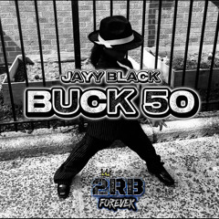 Jayy Black - Buck50