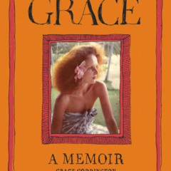 DOWNLOAD EPUB 📬 Grace: A Memoir by  Grace Coddington [KINDLE PDF EBOOK EPUB]