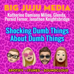 SHOW #1177 Shocking Dumb Things About Dumb Things