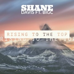 Rising To The Top ft. BigC