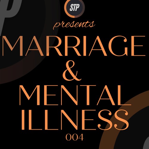 004 Marriage & mental illness | the bad days | Shattered - The Podcast [STP]