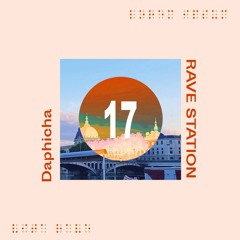 RAVE STATION 017 - Daphicha