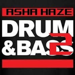 DRUM AND BASS MIX | ASHA HAZE | 2022 | DNB