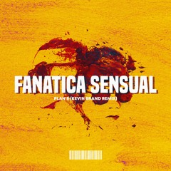 Plan B - Fanatica Sensual (Kevin Brand Remix)