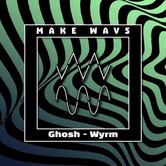 Ghosh - Wyrm
