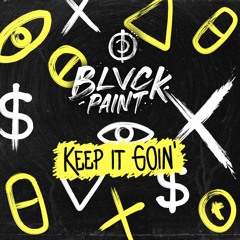 BLVCK PAINT - Keep It Goin'