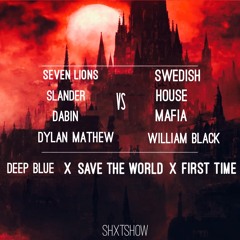 Deep Blue X Save The World X First Time