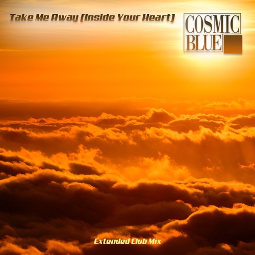 Take Me Away (Inside Your Heart) (Extended Club Mix)
