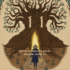 Nurullah Çelik - 11 (Yolculuk)