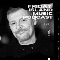 Friday Island Music Podcast Episode 4