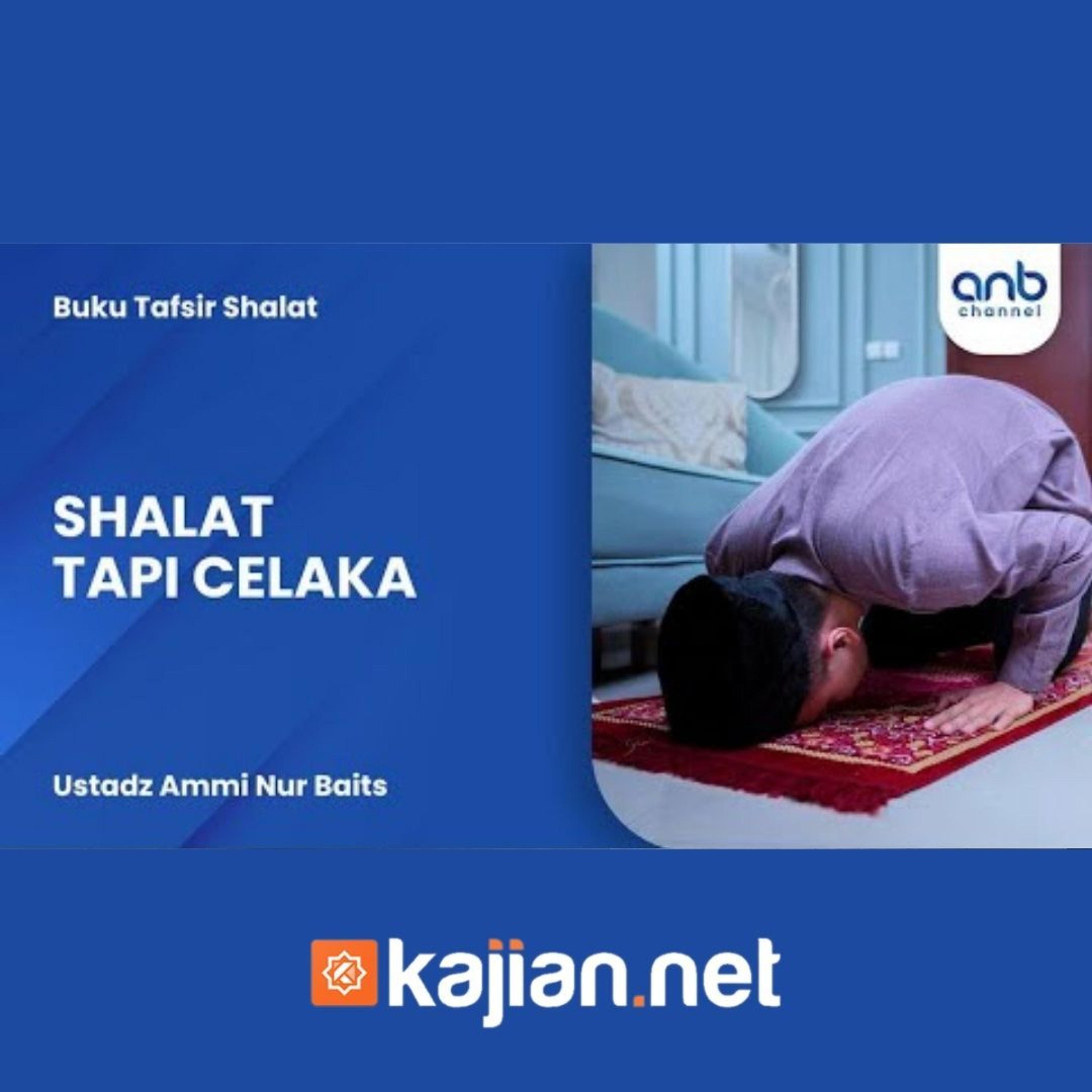 Shalat Tapi Celaka - Ustadz Ammi Nur Baits episode artwork
