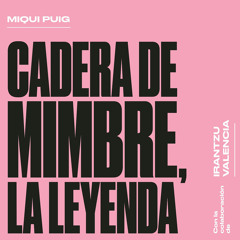 Cadera de Mimbre, La Leyenda (feat. Irantzu Valencia)