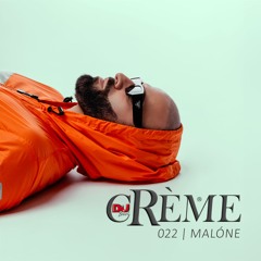 cRème 022 Malóne