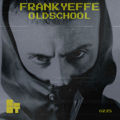 RIOT235 - FRANKYEFFE - OLDSCHOOL