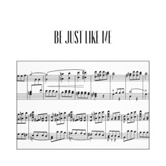 Be Just Like Me