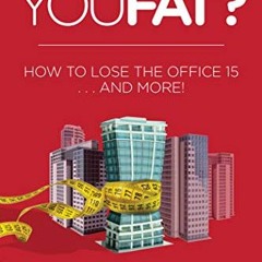 Download pdf Is Your Job Making You Fat?: How to Lose the Office 15 . . . and More! by  Ken Lloyd &