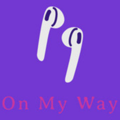 On My Way