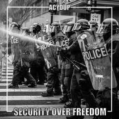 Acydup - Security Over Freedom (reserved)