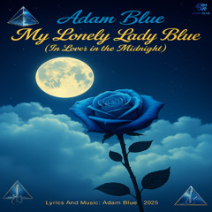 Adam Blue - My Lonely Lady Blue  In Lover in the Midnight