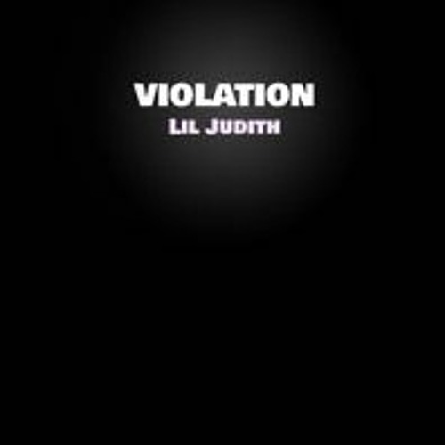 Violation - Lil Judith