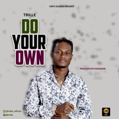 Trille - Do Your Own