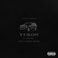 Justin Bieber - Yukon (NEUVMBR Future Beats Edit) [FREE DL]