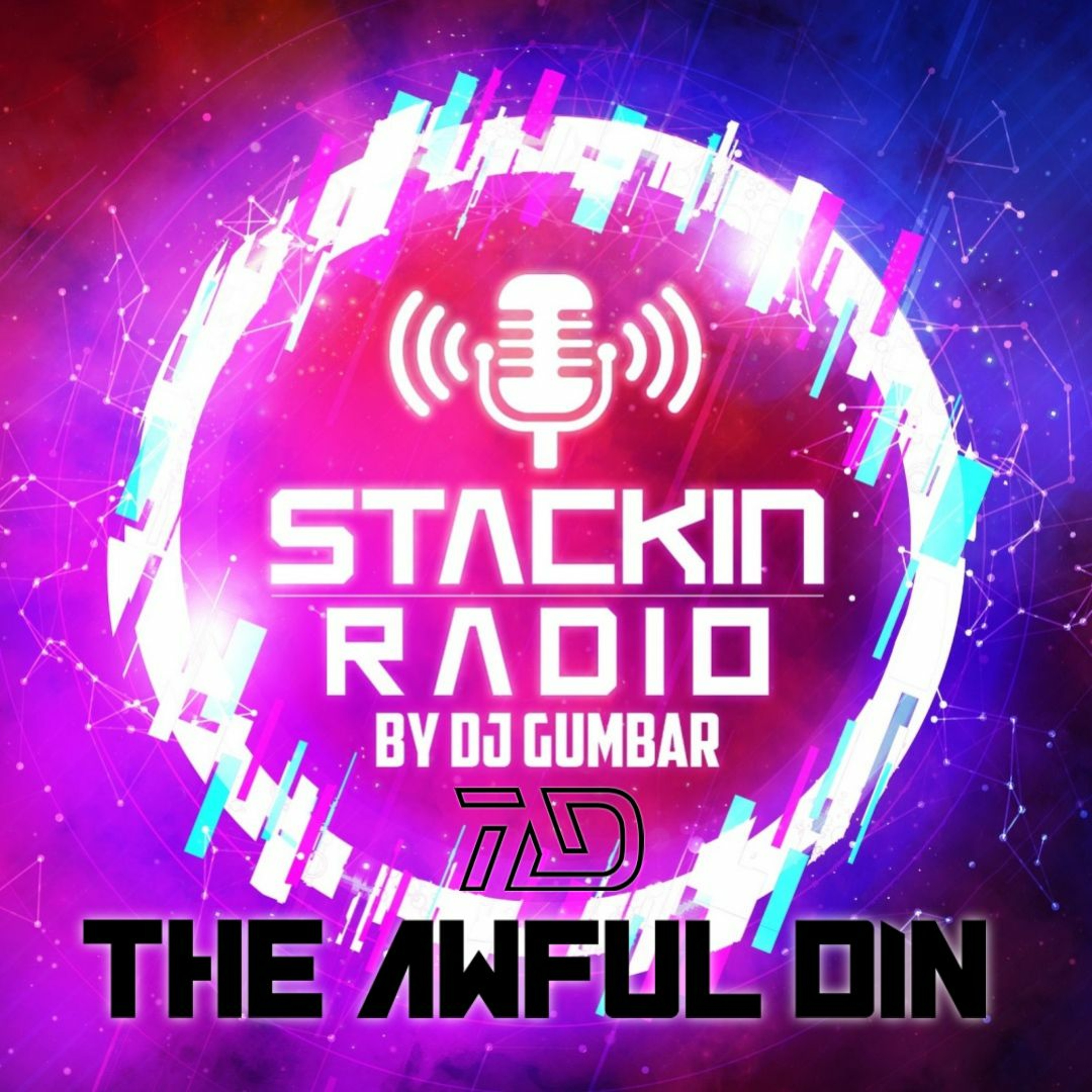 Stackin' Radio Show 27 01 22 Ft The Awful Din - Hosted By Gumbar - Style Radio DAB