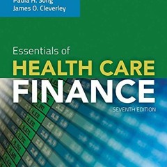 ACCESS EBOOK EPUB KINDLE PDF Essentials of Health Care Finance by  William O. Cleverley,James O. Cle