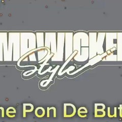 MrWickedstyle - Wine Pon De Button Remix