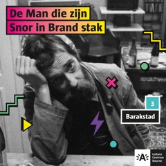 De Man Die Zijn Snor In Brand Stak - Afl. 3 Barakstad