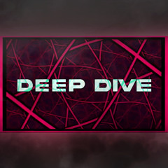 DEEP DIVE