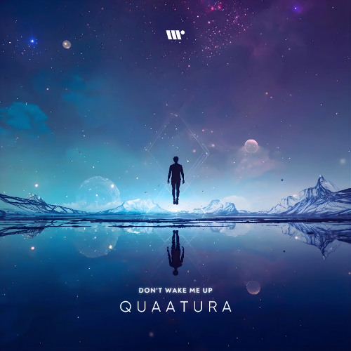 Quaatura - Don't wake me up