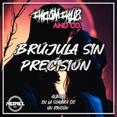 INDOMINUS AND CO. - BRÚJULA SIN PRECISIÓN [ÁLBUM EN LA SOMBRA DE UN RINCÓN]