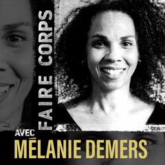 Bande-annonce | FAIRE CORPS avec Mélanie Demers