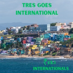 Tres International - Tres Goes International