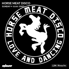 Horse Meat Disco - 06 February 2022