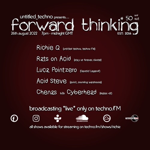 forward_thinking #50 *live* on techno FM with Richie Q & friends